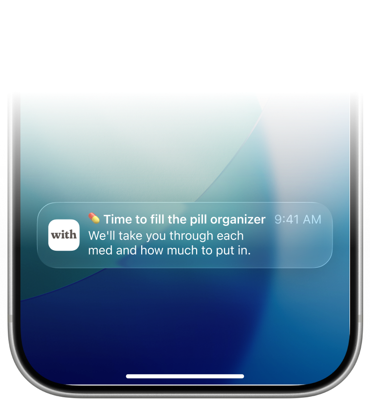 With push notification reminder to fill the pill organizer or restock medication